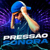 Pressão Sonora (Explicit) - DJ B3&DJ LA Beat&MC Renatinho Falcão