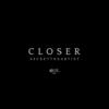 Closer (Explicit) - Secret