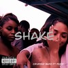 Shake (Explicit) - Crudded Badz&Perm