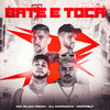 Bate e Toca (Explicit) - DJ Mariachi&MC RUAN RZAN&Doppelt