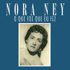 O Que Foi Que Eu Fiz - Nora Ney