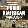 Proud American (Explicit) - Moccasin Creek&Wess Nyle&Steve Sullivan