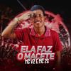 Ela Faz o Macete (Explicit) - MC V2&MC 2G
