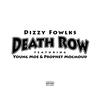 Death Row(feat. Young Moe & Prophet Mocmoud) (Explicit) - Dizzy Fowlkes&Young Moe&Prophet Mocmoud