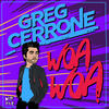 WoaWoa - Greg Cerrone