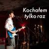 Kochałem tylko raz (Live) - Wojtek Kiełbasa&Filipek