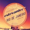 Rio De Janeiro (Original Mix) - Estevanico
