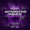 Automotivo Mágico (Explicit) - MC LS 011&MC G PEREIRA&DJ LS 011