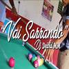 Vai Sarrando (Explicit) - Dj David MM&MC Felipinho MA