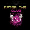 After the Club(feat. Killah Cane) (Explicit) - Daniel Andres Lasanta Music&Killah Cane