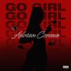 Go Girl (Explicit) - Adrian Corona