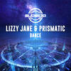 Dance - Lizzy Jane&Prismatic