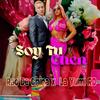 Soy tu Chen (feat. La Yumi RD) (Explicit) - Rao Fu&La Yumi Rd