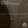 Can't Bring Me Down (Marques Skot Remix) - D´mia&Abstract Source&Marques Skot