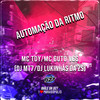 AUTOMAÇÃO DA RITMO (Explicit) - Club Dz7&DJ MT7&Mc Toy&MC Guto VGS&DJ LUKINHAS DA ZS