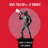 Keep It Movin (WT Remix) - Wax Tailor&D Smoke