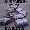 Fariña (Explicit) - Lopes&El Jincho&Ids Beats