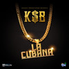 La Cubana (Cricket Productionz Presentz|Explicit) - K$B&BRAYAN EZEQUIEL JAIME