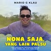 Nona Saja, Yang Lain Palsu - Mario G Klau&Alda&Tiara&Whyn&Regazza Flo&Mone&JHOLAND MC&MarSel&Asa&Jordan