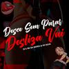 Desce Sem Para x Desliza vai(feat. Dj Vr Silva) (Explicit) - Dj Nk Da Serra&Dj Vr Silva