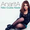 Nao Custa Nada - Anarita