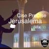 Jerusalema Mix - Cise PreCise