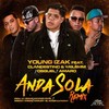 Anda Sola (Remix|Explicit) - Young Izak&Clandestino & Yailemm&Osquel&Amaro