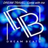 Come With Me (Original Mix) - Dream Travel