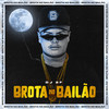Brota no Bailão - DJ 2F