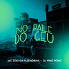 No Baile do Céu (Explicit) - DJ Ping Pong&MC Zoio Da Fazendinha