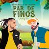 Par de finos (feat. Kenny Bell) - De la Kush&KENNY BELL