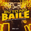 Eu To No Baile (Explicit) - MC 7 Belo&DJ Guh mdk&MC Yanca&yanca scarlat oliveira silva dias