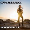 UNA MATTINA - Ashanty