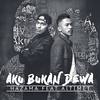 Aku Bukan Dewa (feat. Altimet) - Hazama&Altimet