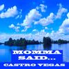 MOMMA SAID... (Explicit) - Castro Vegas