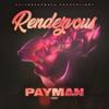 Rendezvous - Payman&Snipe