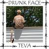 Drunk Face (Explicit) - Teva