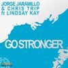Go Stronger (Original Mix) - Jorge Jaramillo&Chris Trip&Lindsay Kay