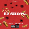 52 (Explicit) - Shootah Baby