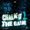 Chalk It 2 the Game (Explicit) - Its Gwapo