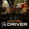 The Driver - Home Free&Charles Kelley&Eric Paslay&Abe Stoklasa