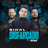 Sinal Disfarçado - PATRICK DJ&Zé Ricardo & Thiago&Raynner Sousa&Bigair Dy Jaime