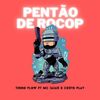 Pentão de Robocop - Tinno flow&mc Jajau&CoutoPlay
