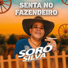 Senta No Fazendeiro - Soró Silva&Mc Jacare