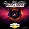Ragga Boom (Original Mix) - DJ Maru