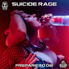 Prepare To Die (Original Mix|Explicit) - Suicide Rage