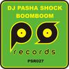 Boom Boom (Original Mix) - DJ Pasha Shock