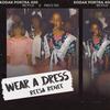 Wear a Dress (Explicit) - Reesa Renee