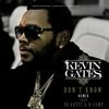 Don't Know (feat. Yo Gotti & K Camp) (Remix) - Kevin Gates&Yo Gotti&K CAMP