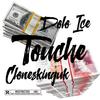 Touche (Explicit) - Clones&Dolo Ice